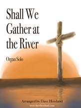 Shall We Gather at the River Organ sheet music cover